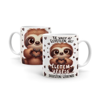 Valentin Napi Ajandek Szerelmes Ajandek Bogre Te Vagy Az Egyetlen Aki Eletem Vegeig Idegesiteni Szeretnek Nevesajandek B1315